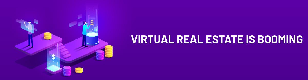Virtual Real Estate Is Booming